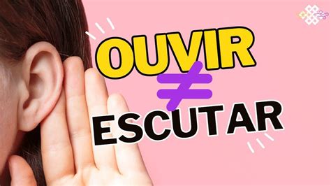 Qual A Diferen A Entre Ouvir E Escutar I Vinicius Coletto Youtube