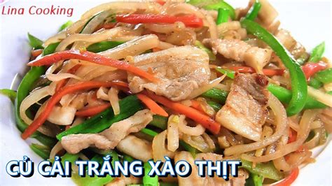 Đổi vị với CỦ CẢI TRẮNG XÀO THỊT lạ mà ngon , nhanh gọn || Lina Cooking ...