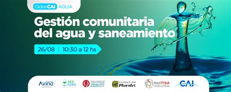 Ciclo El Agua Y La Ingenier A Gesti N Comunitaria Del Agua Y