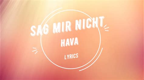 HAVA SAG MIR NICHT Lyric Video YouTube