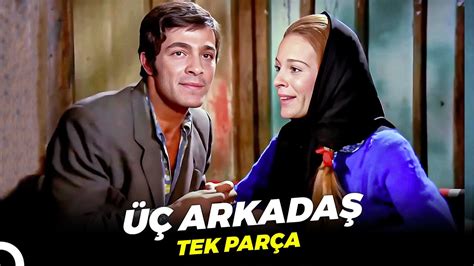 Üç Arkadaş Hülya Koçyiğit Kadir İnanır Eski Türk Filmi Full İzle