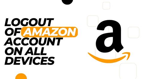 How To Logout Of Amazon Account On All Devices Logout Of Amazon On