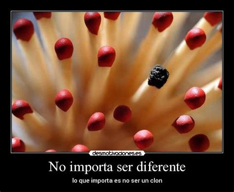 No Importa Ser Diferente Desmotivaciones