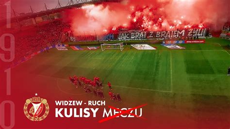 O Meczu Kt Rego Nie By O Kulisy Meczu Widzew D Ruch Chorz W