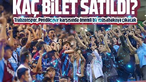 Trabzonspor Pendikspor biletleri tükendi mi Taka Gazete Trabzon