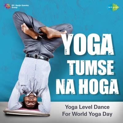 Ek Pal Ka Jeena Lyrics in Hindi, Yoga Tumse Na Hoga - Yoga Level Dance ...