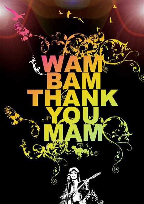 Wam Bam Thank You Mam A Photo On Flickriver