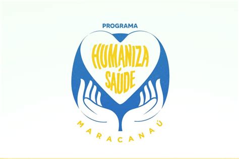 Prefeitura Lan A O Programa Humaniza Sa De Maracana