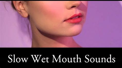 Binaural Asmr Slow Pure Wet Mouth Sounds Ear To Ear Youtube