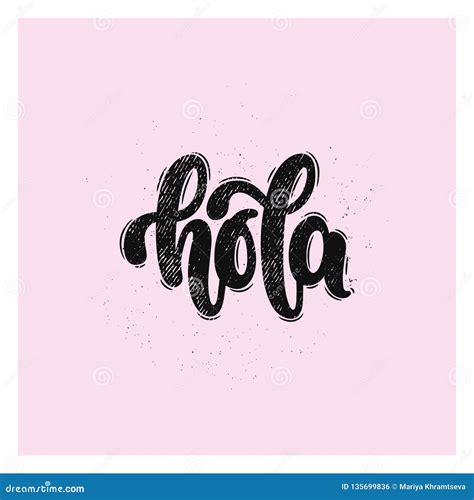 Hola Lettering Vector Stock Vector Illustration Of Modern 135699836