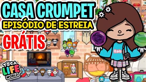 Casa Crumpet Grátis Ep1 Pet Secreto Grátis Toca Life Toca Boca