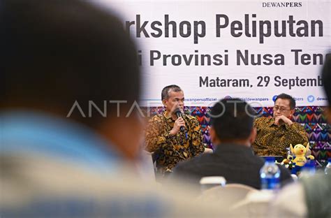 Workshop Peliputan Pemilu 2024 Di Mataram ANTARA Foto