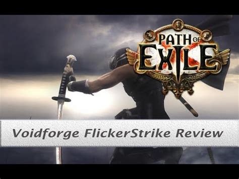 Path Of Exile 3 2 Voidforge Flicker Strike Raider Review YouTube