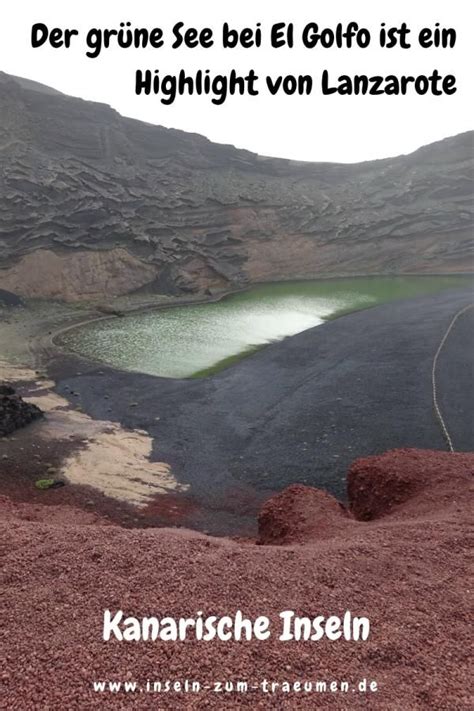 Der Gr Ne See Bei El Golfo Ist Ein Highlight Von Lanzarote