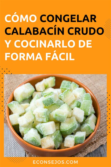 C Mo Congelar Calabac N Crudo Y Cocinado Truco F Cil Y Efectivo