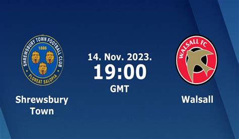 Shrewsbury Town Vs Walsall Match Prediction And Preview 14112023