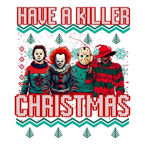 Have A Killer Christmas Png Horror Movie File Design Creativelify