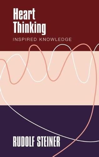 Книга «Heart Thinking: Inspired Knowledge» – Рудольф Штайнер, купить по ...