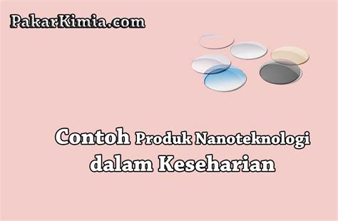 Contoh Produk Nanoteknologi Dalam Keseharian