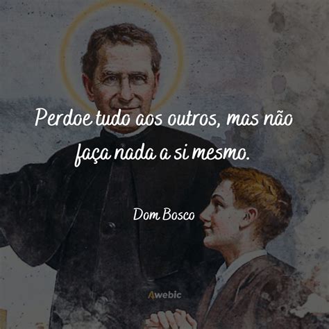 Frases De Dom Bosco Sobre Educa O