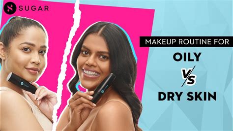 Makeup Routine For Oily Vs Dry Skin Sugar Cosmetics Youtube