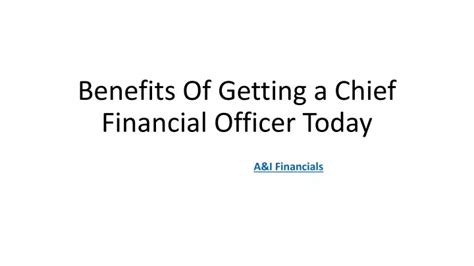 Ppt Advantages To Hire A Chief Financial Officer Cfo Today