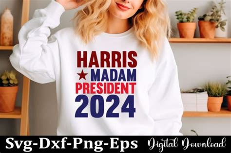 Kamala Harris 2024 Madam President Graphic By Designeasy Creative Fabrica