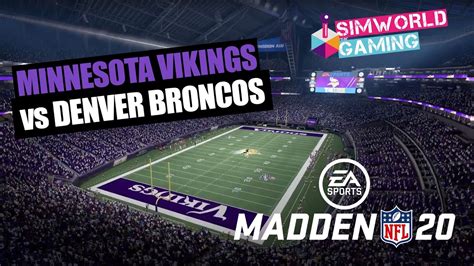 Minnesota Vikings Vs Denver Broncos Madden Nfl 20 Ps4 Pro