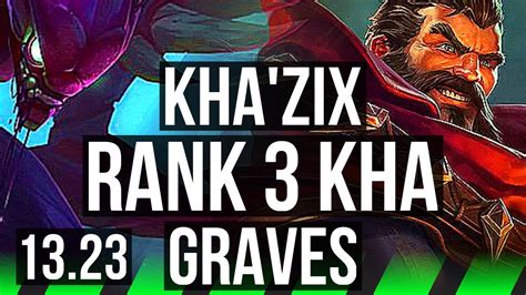 Kha Vs Graves Jng Rank Kha Solo Kills Legendary Rank