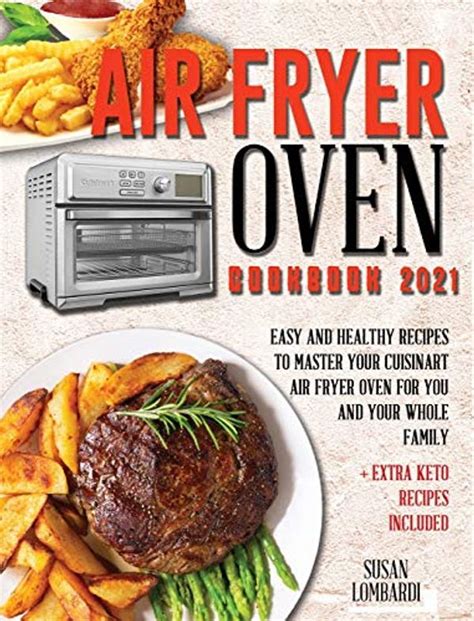 Air Fryer Oven Cookbook 2021 Easy And Healthy Recipes To Master Your