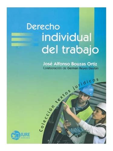 Derecho Individual Del Trabajo De Bouzas Ortiz José Alfonso