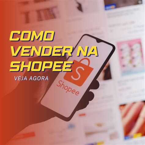 Como Vender Na Shopee Guia Completo