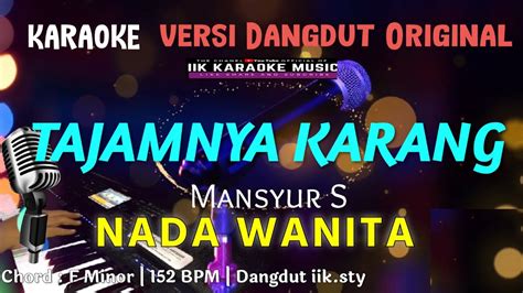 TAJAMNYA KARANG KARAOKE NADA WANITA MANSYUR S YouTube