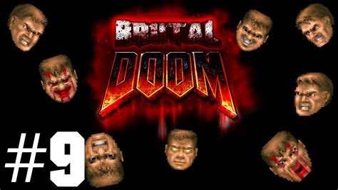 Let S Play Brutal Doom Episode Knee Deep In The Dead Level