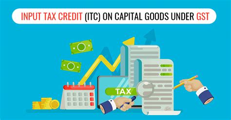 Input Tax Credit Itc On Capital Goods Under Gst With Example