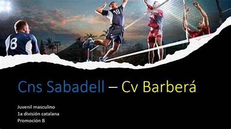 Partido completo de voleibol Cn Sabadell Cv Barberá juvenil masculino