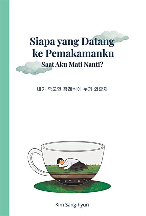 Jual Buku Siapa Yang Datang Ke Pemakamanku Saat Aku Mati Nanti Karya