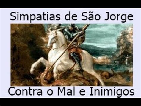 Simpatia de São Jorge para Afastar e Quebrar o Mal Fofocas Inimigos