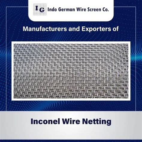 Inconel Wire Netting For Industrial At Square Feet In Mumbai