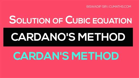 Theory Of Equation Cardan Method Solution Of Cubic Equation