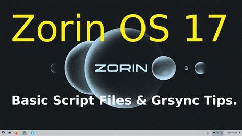 Zorin OS 17 Basic Script Files Grsync Tips YouTube