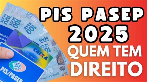 PIS PASEP 2025 QUEM TEM DIREITO 3 INFORMAÇÕES QUE TODO TRABALHADOR