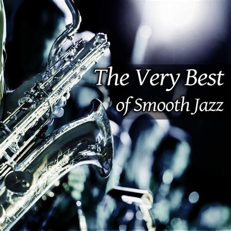 The Very Best Of Smooth Jazz Soft Instrumental Relaxing Music Sexy