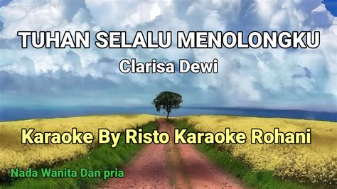 Tuhan Selalu Menolongku Clarisa Dewi Karaoke Dan Lirik Youtube