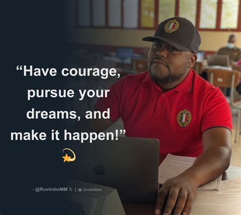 Have Courage Pursue Your Dreams And Make It Happen” 💫 Download