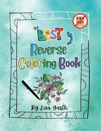 The BEST Reverse Coloring Book Colors Provided You Draw The Lines