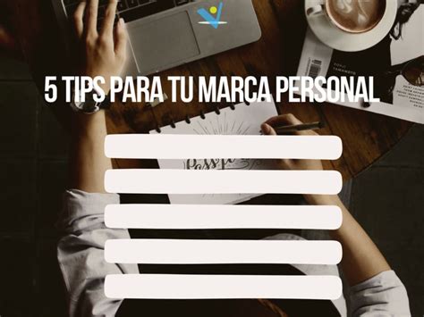 5 TIPS PARA MEJORAR TU MARCA PERSONAL EN REDES SOCIALES