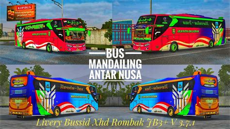 PAKET LENGKAP LIVERY BUSSID XHD ROMBAK JB3 BUS MANDAILING ANTAR NUSA