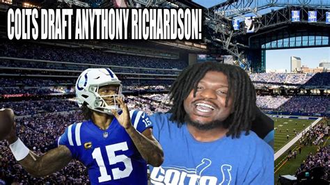 Colts Fan Reacts To Drafting Anthony Richardson Youtube