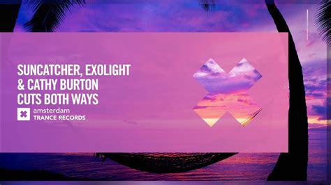 Vocal Trance Suncatcher Exolight And Cathy Burton Cuts Both Ways